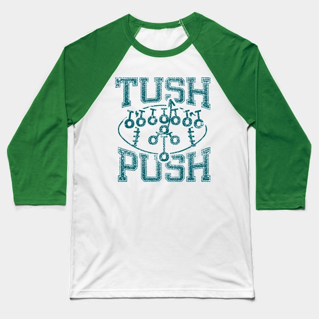 The Tush Push Eagles Brotherly Shove eagles T-Shirt Baseball T-Shirt by outfieldtrouble